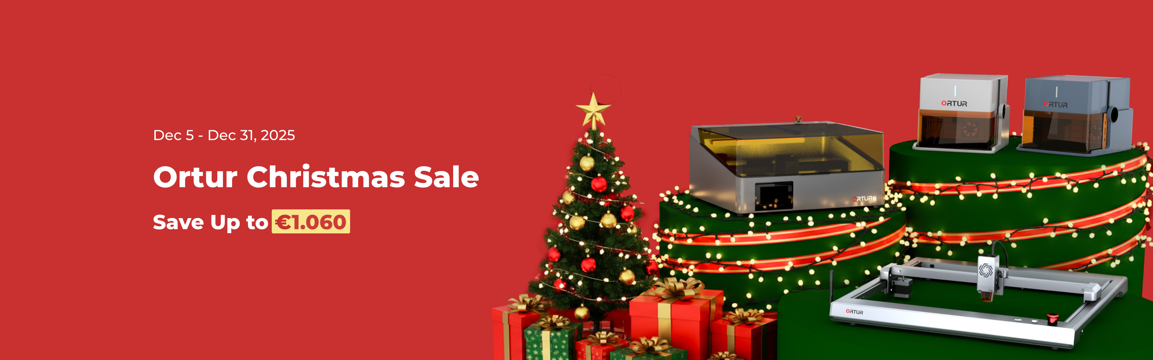 Ortur Christmas Sale Save Up to €1.060